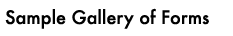 Sample Gallery of Forms