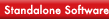 Standalone Software